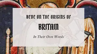 EP 2 | Bede: The Origins of Britain & The Roman Invasion | Anglo-Saxons Podcast