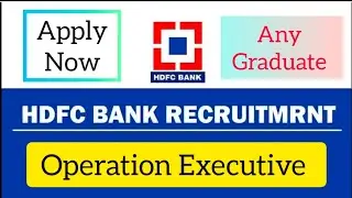 HDFC Bank Hiring Operation Executive | HDFC Bank Jobs | HDFC Bank Recruitment | Career in HDFC Bank