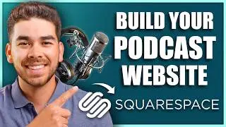 Как создать сайт подкаста всего за 12 минут: пошаговое руководство Squarespace