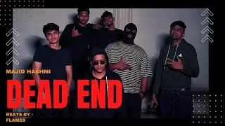 MAJID HASHMI (DEAD END) prod by : flames.      #drill #hiphop #de