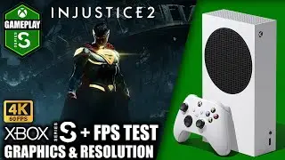 Injustice 2 - Xbox Series S Gameplay + FPS Test