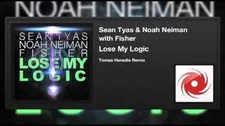 Sean Tyas & Noah Neiman with Fisher - Lose My Logic (Tomas Heredia Remix)