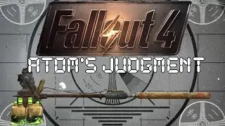Fallout 4: Unique Weapons - Atom's Judgment