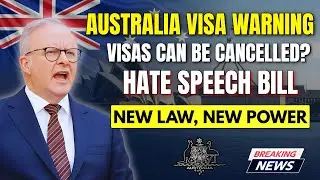 Australia&rsquo;s New Hate Speech Law Could CANCEL Visas Overnight | Immigration Update 2026