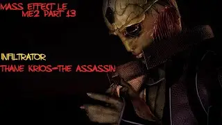 A Unique Assassin- MELE Mass Effect 2 Part 13 (Gameplay/No Commentary) 