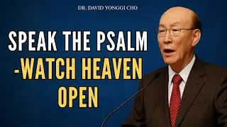 DR. DAVID YONGGI CHO: PSALM 23 SPOKEN WORD &rarr; FINANCIAL BREAKTHROUGH | Divine Economy Now