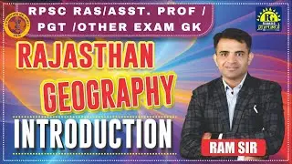Introduction to Rajasthan Geography | RAS Foundation | RPSC Assistant Professor | PGT #rpsc #ras2025