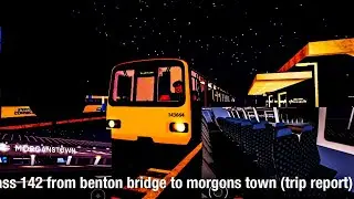 Class 142 from benton bridge to morgons town (trip report)