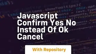 javascript confirm yes no instead of ok cancel