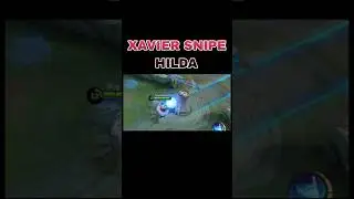 Xavier Snipe Hilda #mobilelegends #gaming #mlbb #games