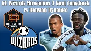 A Huge 3 Goal Swing, KC Wizards Complete Comeback Against Houston in 2010! MLS History Retold! #MLS