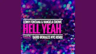 Hell Yeah (David Morales NYC Remix)
