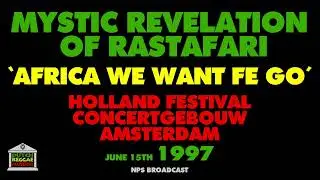 Mystic Revelation Of Rastafari - Africa We Want Fe Go (Live 1997)