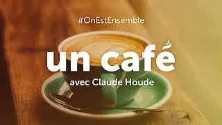 Un café matinal avec le pasteur Claude Houde, jeudi 23 avril