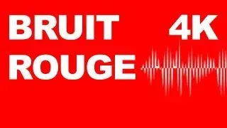 10 heures Bruit Rouge Sommeil 4K