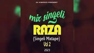 DJ KIBINYO - Singeli Mix Raza vol 2 (singelimixtape) 2023