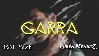IAN SIZE, Rub&eacute;n M&eacute;ndez - Garra (Lyrics Video)
