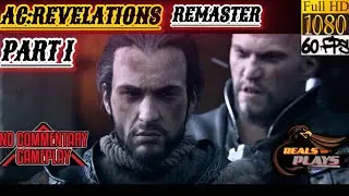 ASSASSIN'S CREAD:REVELATIONS_REMASTER[AC_REVELATIONS:FULL STORY GAMEPLAY_WALKTHROUGH]PART1