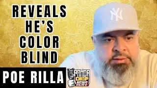 Poe Rilla Reveals He's Color Blind [Part 4]