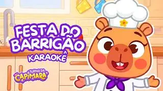 FESTA DO BARRIG&Atilde;O | Karaok&ecirc; | Turma da CapiMara | M&uacute;sica Crist&atilde; Infantil