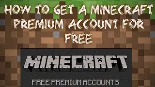How to get a Minecraft Premium Account For Free