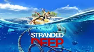 Stranded Deep: Fracasamos c&oacute;mo Naufragos #1