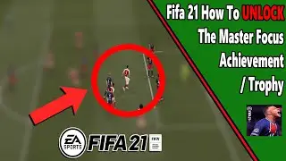 Fifa 21 - Master Focus - Achievement/Trophy Guide