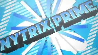 testing out my new intro for the channel! | NYTRIX PRIME | RATE IT OUT OF 10?