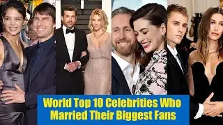Top 10 Celebrities Who Married Their Biggest Fans | Tom Cruise and Katie Holmes