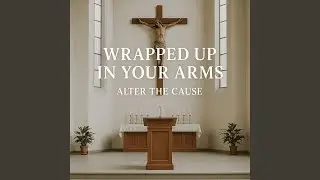 Wrapped Up In Your Arms