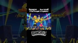 Bangroz - Ben Schiff(The People's Captain)