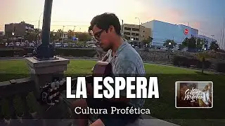 La Espera - Cultura Profética | Cover 🎶