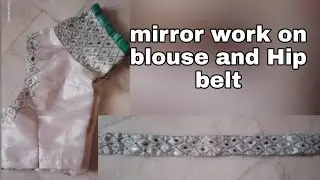 simple blouse work || mirror work || hip belt