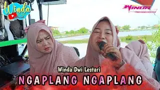 NGAPLANG NGAPLANG || WINDA DWI LESTARI || ANDI PUTRA ONE || PABEAN UDIK BLOK KARANG JRUJU