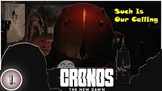 Such Is Our Calling..What Happen To The Humans? Where's The Cat!? - (Cronos The New Dawn Part 1)