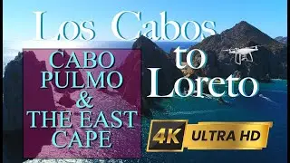 Cabo Pulmo & The East Cape Drone 4K : BCS, Mexico