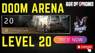 AOZ - Age of Origins &ndash; Doom Arena Level 20- Storm the Core - @PhoenixHunter1016