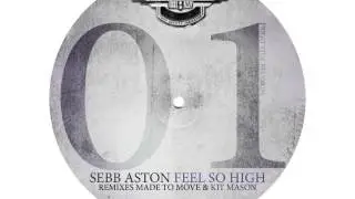 Sebb Aston -  Feel So High - Original Mix [Frigo Vide Records]