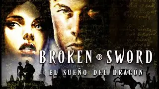 Broken sword 3: El sue&ntilde;o del drag&oacute;n - Juego completo en espa&ntilde;ol