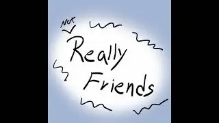 Not Really Friends Ep4 - Wax Tablets, Calculus, & Minecraft