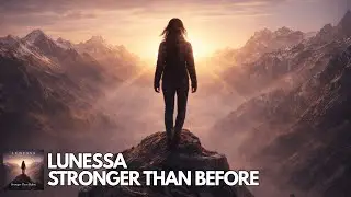 Lunessa &ndash; Stronger Than Before | Vocal Trance | TranceFy Records