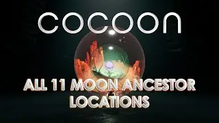Cocoon - All 11 Moon Ancestor Locations