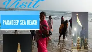 2nd vlog 2023 ! paradeep sea beach ⛱️ ! paradeep port ! place Visit in paradeep sea beach 🏖️🏖️