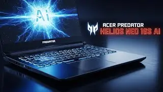 Acer Predator Helios Neo 16S AI (2025) &mdash; самое умное обновление игрового ноутбука на сегодняшний ...