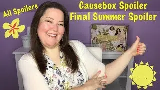 Causebox Spoiler / 3rd And Final Spoiler For Summer 2019 / All Spoilers