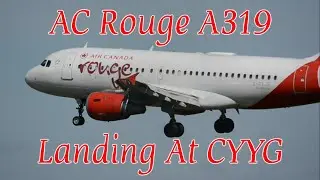 Air Canada Rouge A319-114 Landing | CYYG Spotting