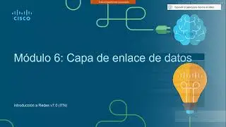 CCNA 1v7 Modulo 6 Capa de Enlace de Datos edición 2022