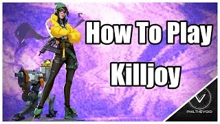 HOW TO PLAY KILLJOY - VALORANT GUIDE