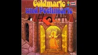 Goldmarie und Pechmarie - H&ouml;rspiel - M&auml;rchen - EUROPA