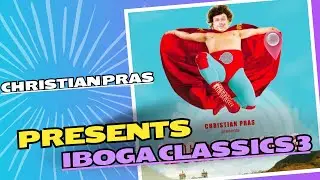 Christian Pras: Iboga Classics 3